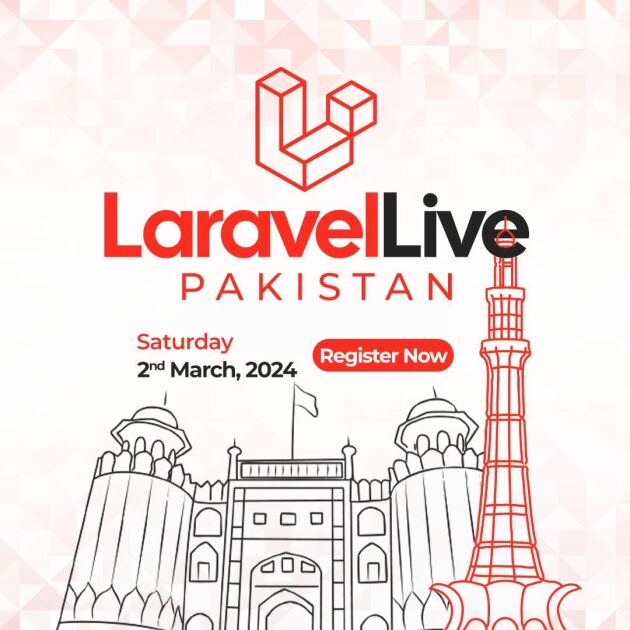 🎉 Exciting Announcement: Laravel Live Pakistan Is Coming To Lahore On Saturday, 2nd March 2024!